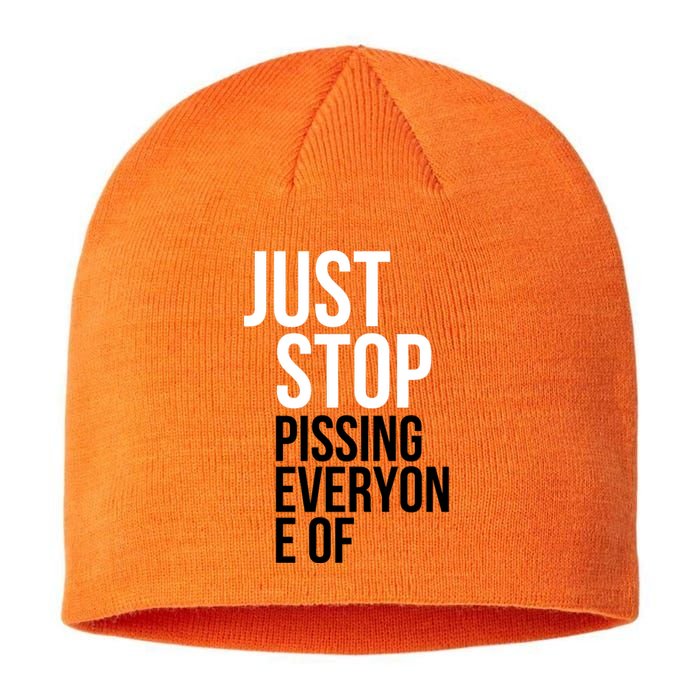 Just Stop Pissing Everyone Of Sustainable Beanie