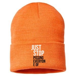 Just Stop Pissing Everyone Of Sustainable Knit Beanie