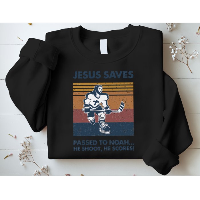 Jesus Saves Passes To Noah He Shoots He Scores Sweatshirt