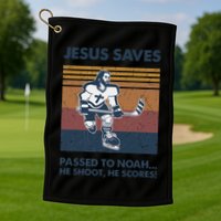 Jesus Saves Passes To Noah He Shoots He Scores Golf Towel