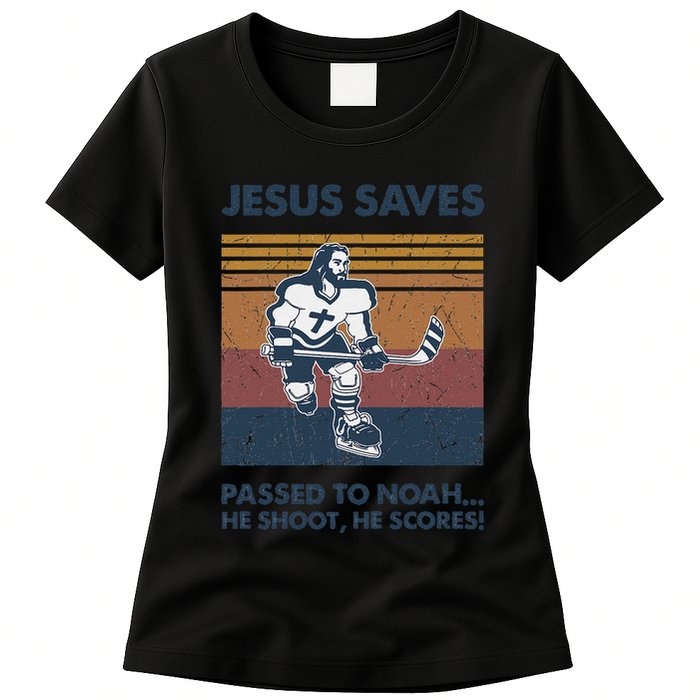 Jesus Saves Passes To Noah He Shoots He Scores Womens T-Shirt