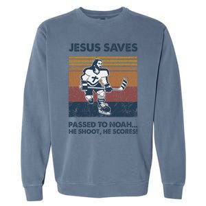 Jesus Saves Passes To Noah He Shoots He Scores Garment-Dyed Sweatshirt