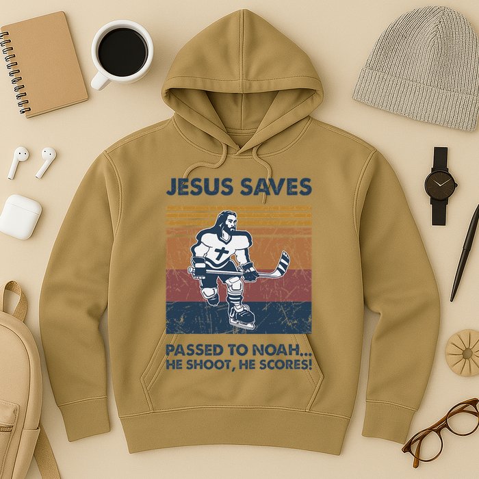 Jesus Saves Passes To Noah He Shoots He Scores Hoodie