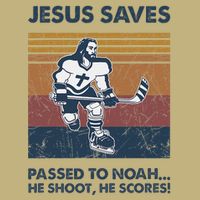 Jesus Saves Passes To Noah He Shoots He Scores Hoodie