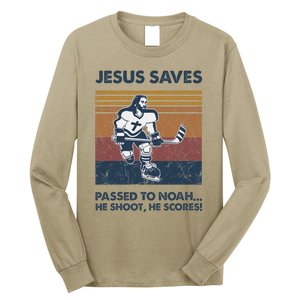 Jesus Saves Passes To Noah He Shoots He Scores Long Sleeve Shirt