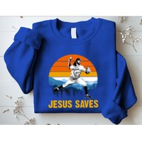 Jesus Saves Retro Baseball Pitcher Sweatshirt