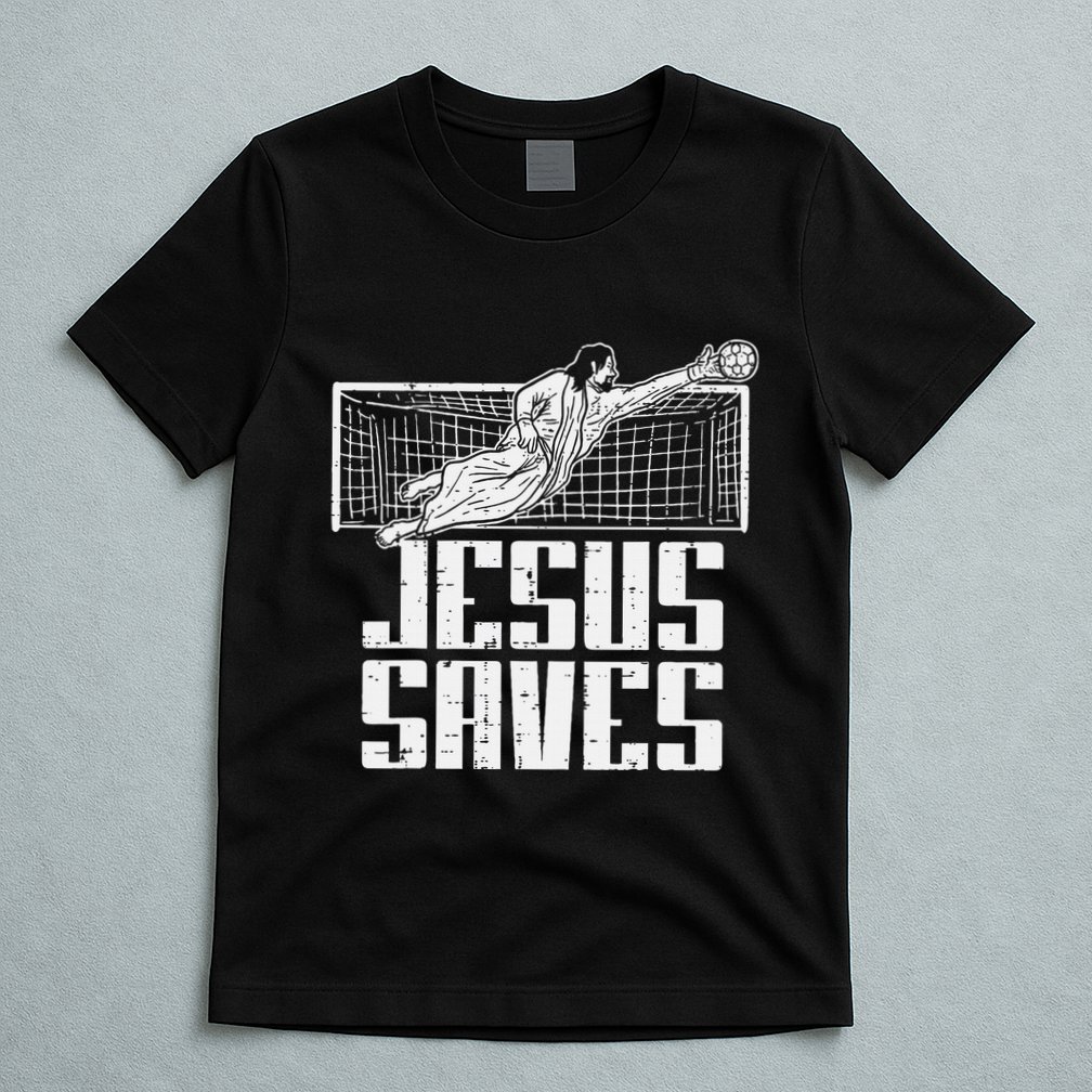 Jesus Saves Soccer Football Christian Goalie Goalkeeper T-Shirt