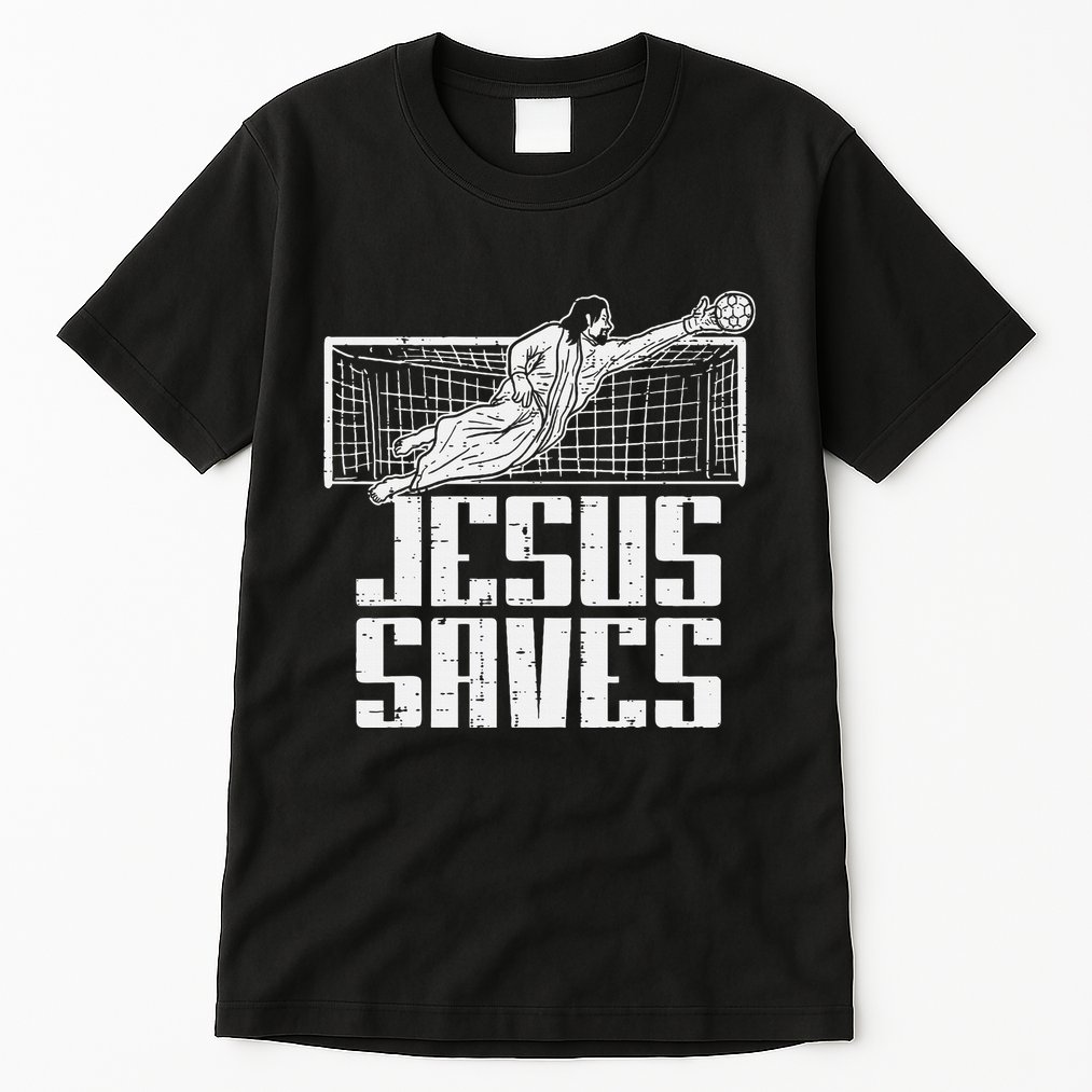 Jesus Saves Soccer Football Christian Goalie Goalkeeper Tall T-Shirt