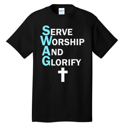 Jesus Swag Serve Worship And Glorify Faith Religious Tall T-Shirt