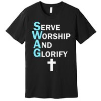 Jesus Swag Serve Worship And Glorify Faith Religious Premium T-Shirt