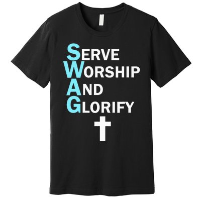 Jesus Swag Serve Worship And Glorify Faith Religious Premium T-Shirt