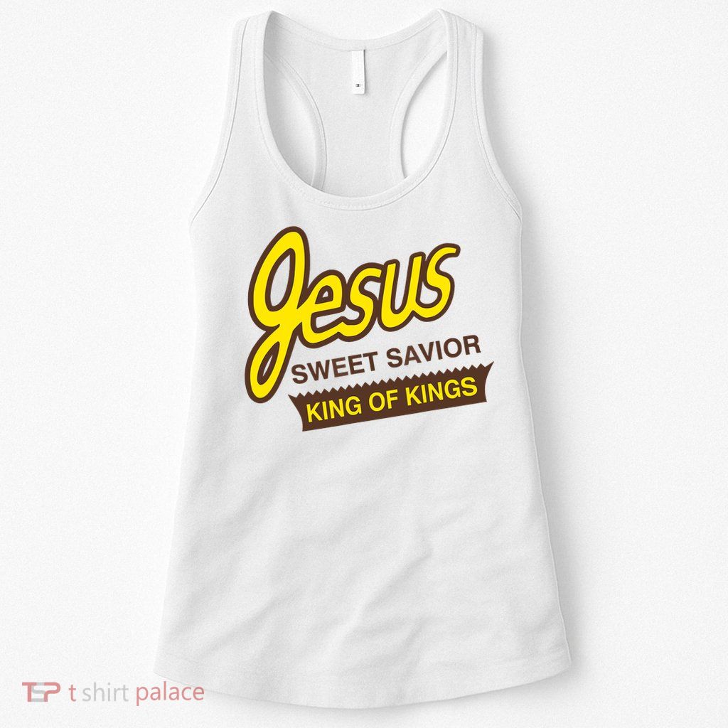 Jesus Sweet Savior King Of Kings Christian Faith Womens Tank Top