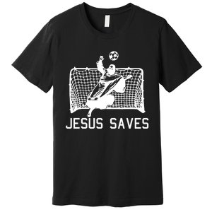 Jesus Saves Soccer Christmas Funny Football Goalie Christian Premium T-Shirt