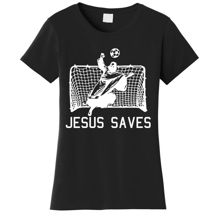 Jesus Saves Soccer Christmas Funny Football Goalie Christian Women's T-Shirt