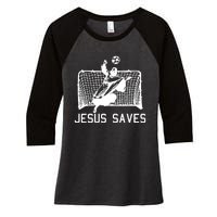 Jesus Saves Soccer Christmas Funny Football Goalie Christian Women's Tri-Blend 3/4-Sleeve Raglan Shirt