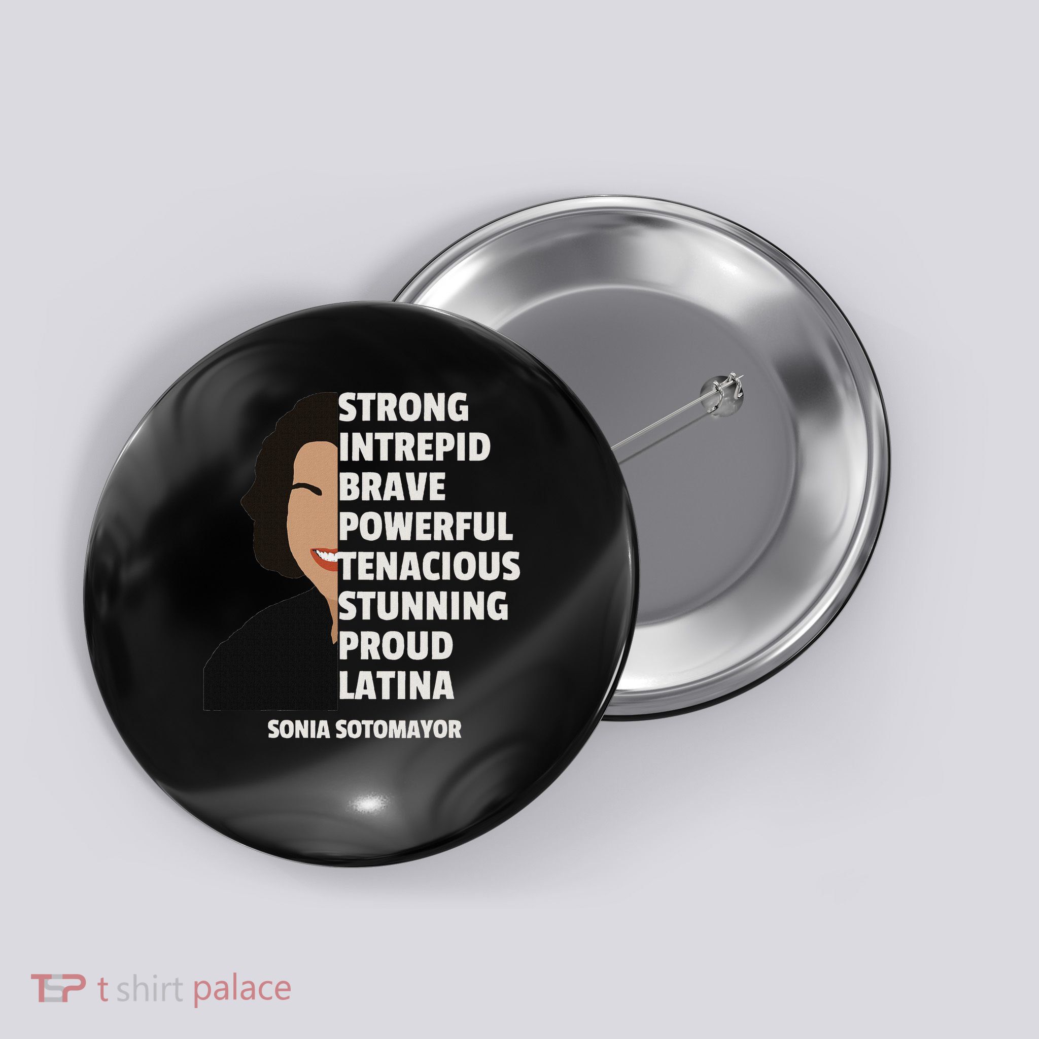 Justice Sonia Sotomayor Strong Intrepid Latina Button
