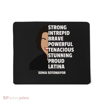 Justice Sonia Sotomayor Strong Intrepid Latina Mousepad