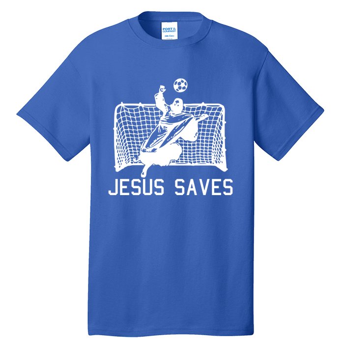 Jesus Saves Soccer Christmas Funny Football Goalie Christian Meaningful Gift Tall T-Shirt