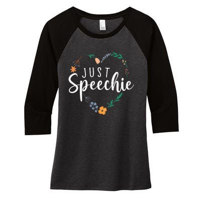 Just Speechie Speech Language Pathologist SLP Therapist Gift Women's Tri-Blend 3/4-Sleeve Raglan Shirt