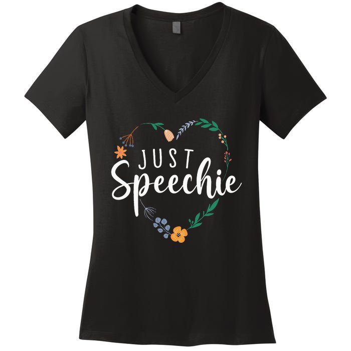 Just Speechie Speech Language Pathologist SLP Therapist Gift Women's V-Neck T-Shirt