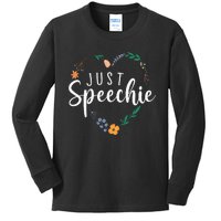 Just Speechie Speech Language Pathologist SLP Therapist Gift Kids Long Sleeve Shirt