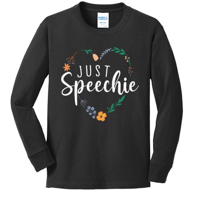 Just Speechie Speech Language Pathologist SLP Therapist Gift Kids Long Sleeve Shirt