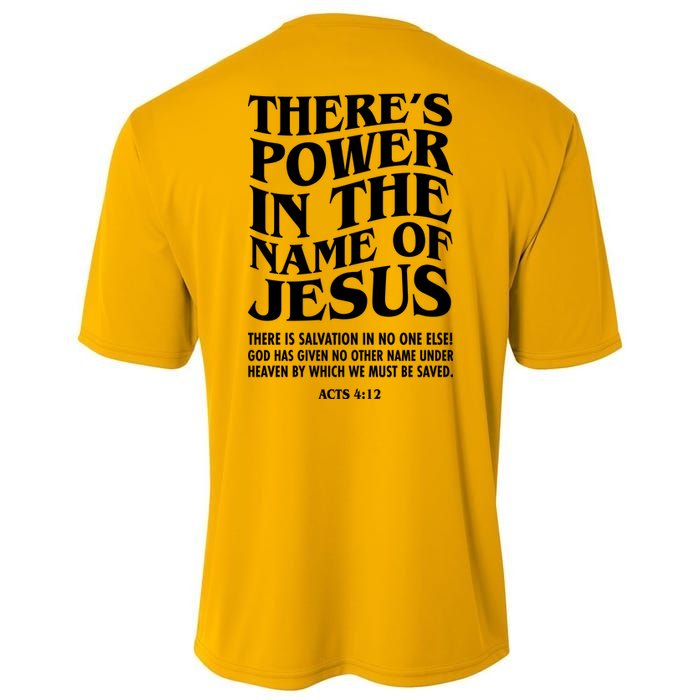 Jesus Saves Theres Power In The Name Of Jesus Acts 4:12 Front And Back Performance Shirt