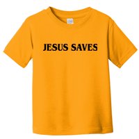 Jesus Saves Theres Power In The Name Of Jesus Acts 4:12 Front And Back Toddler T-Shirt