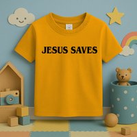 Jesus Saves Theres Power In The Name Of Jesus Acts 4:12 Front And Back Toddler T-Shirt
