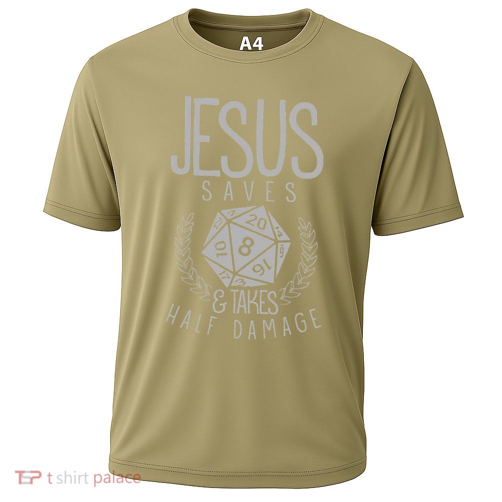 Jesus Saves & Takes Half Damage Funny. Dice Performance Shirt