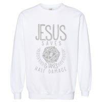 Jesus Saves & Takes Half Damage Funny. Dice Garment-Dyed Sweatshirt