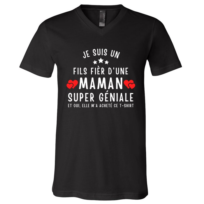 Je Suis Un Fils Fier DUne Maman Super GéNiale Et Oui Elle MA Acheté Ce V-Neck T-Shirt