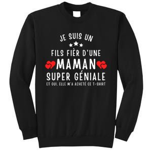 Je Suis Un Fils Fier DUne Maman Super GéNiale Et Oui Elle MA Acheté Ce Tall Sweatshirt