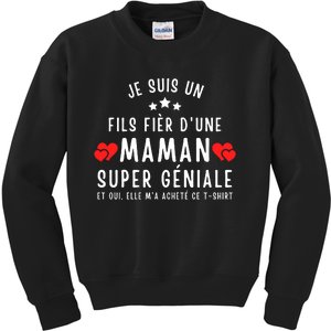 Je Suis Un Fils Fier DUne Maman Super GéNiale Et Oui Elle MA Acheté Ce Kids Sweatshirt