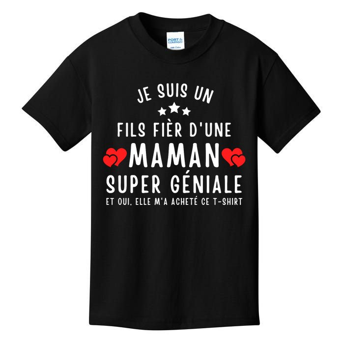 Je Suis Un Fils Fier DUne Maman Super GéNiale Et Oui Elle MA Acheté Ce Kids T-Shirt