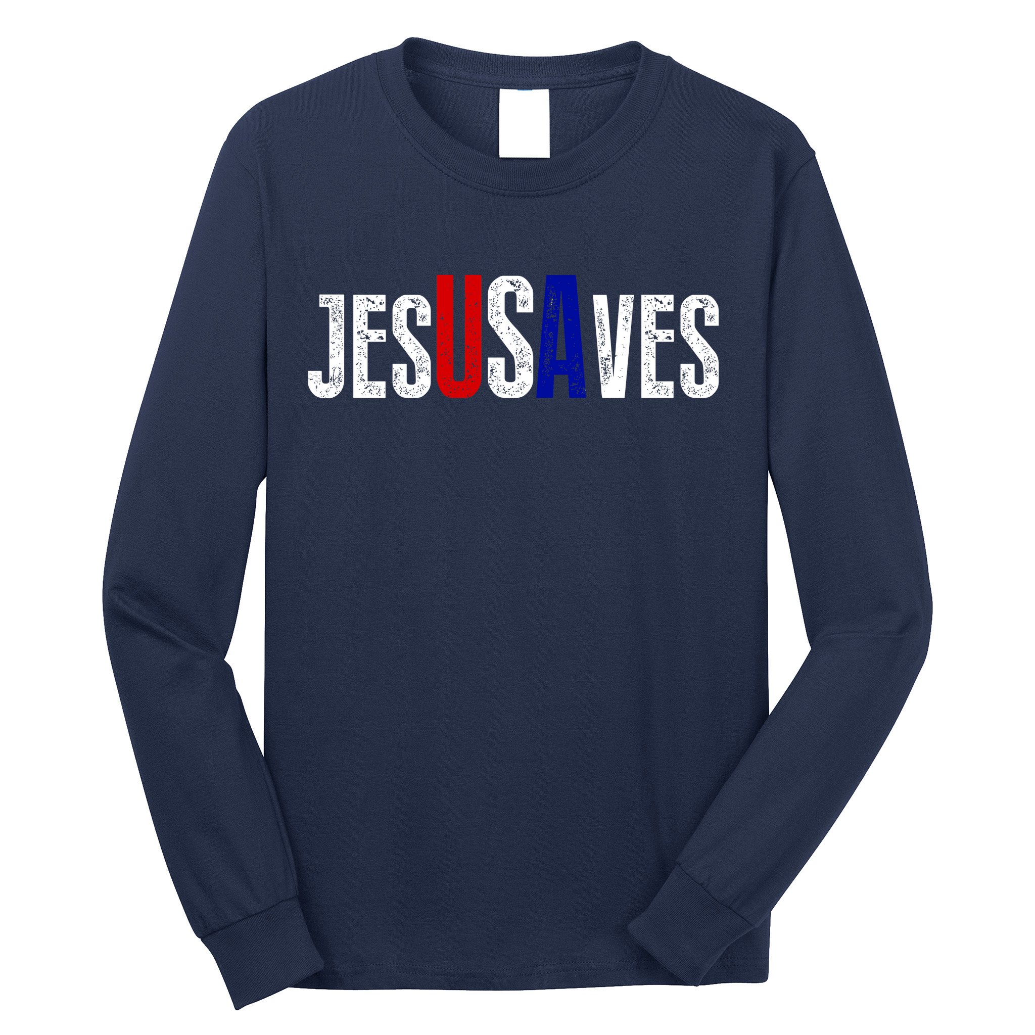 Jesus Saves USA  Long Sleeve Shirt