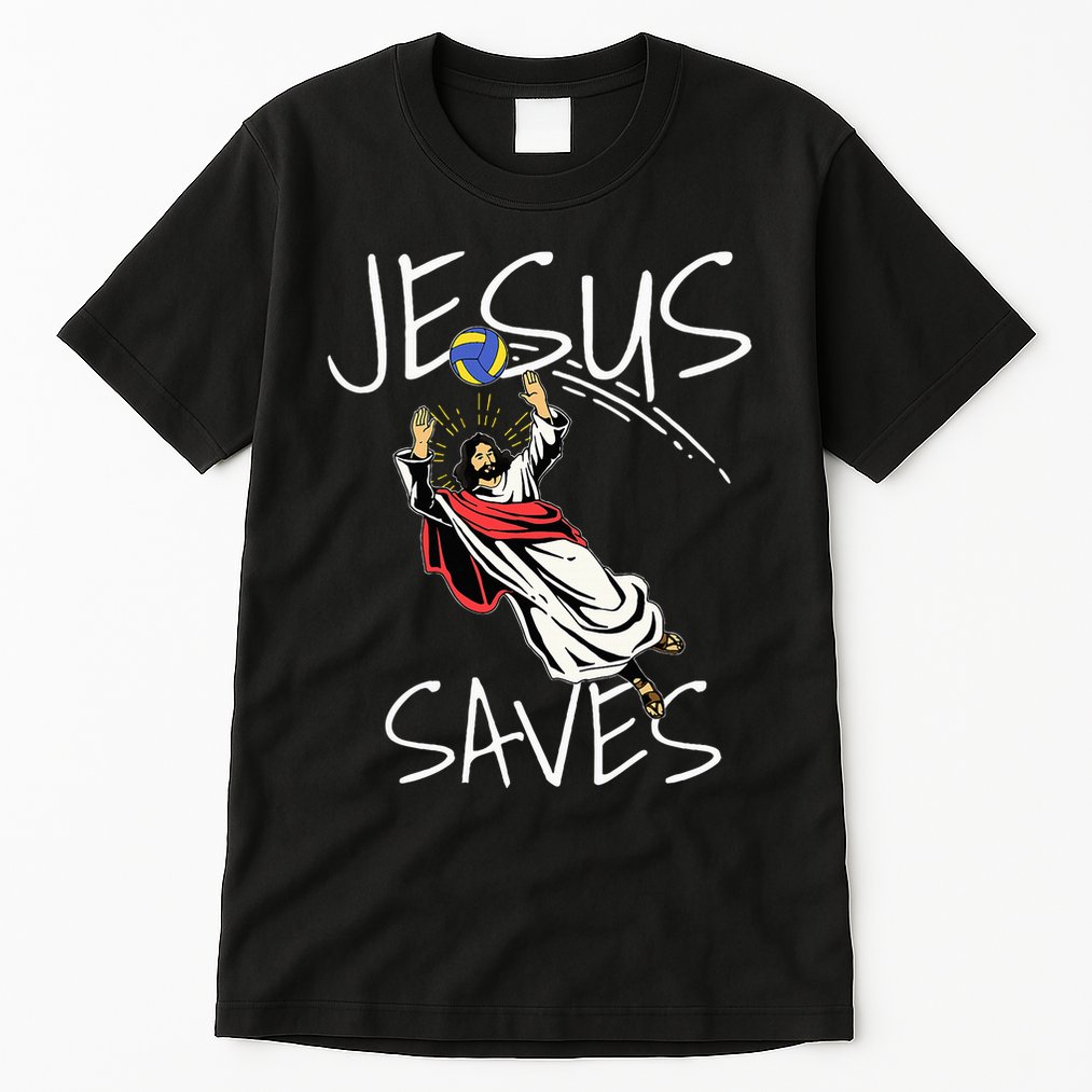 Jesus Saves Volleyball Gift Volleyball Team Tall T-Shirt