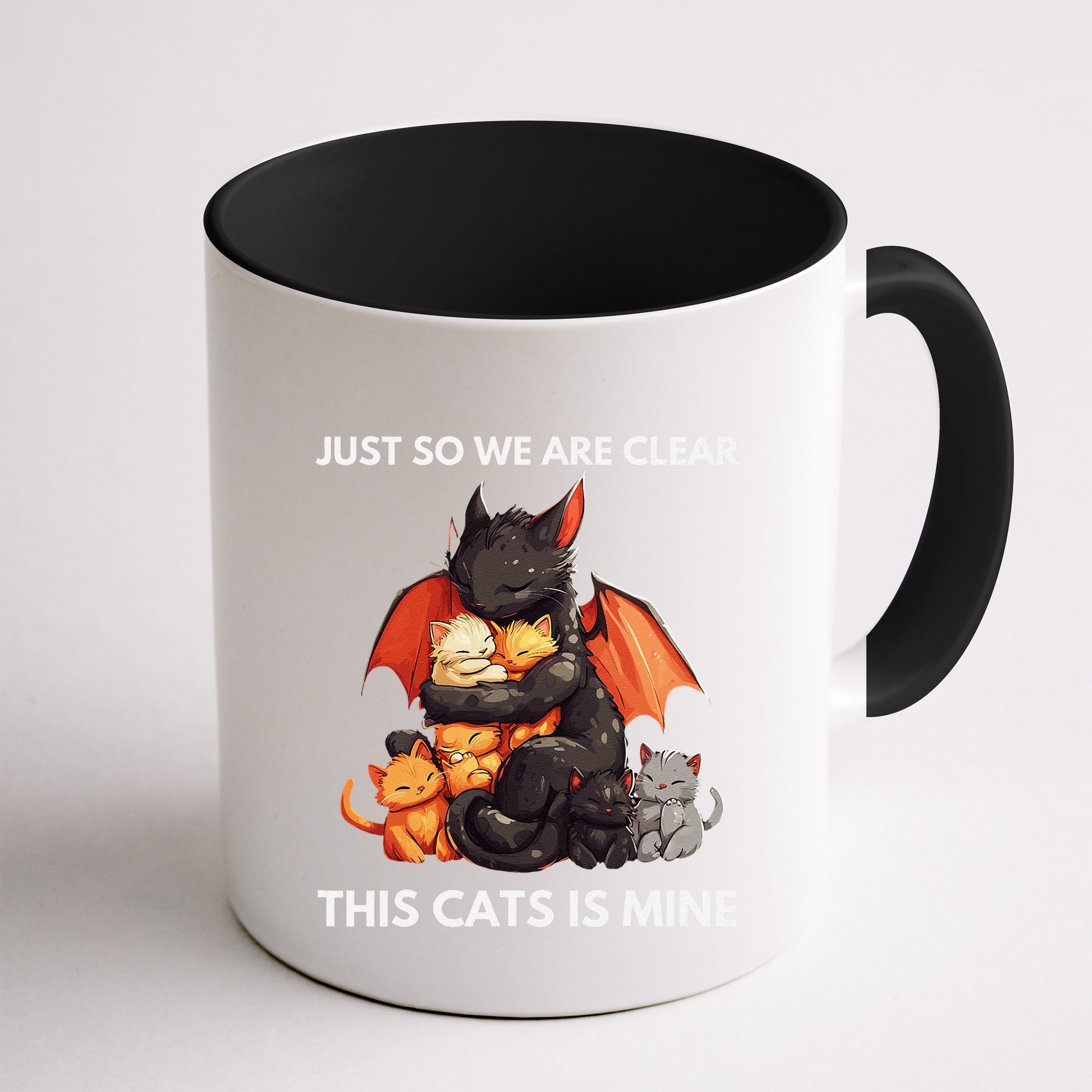 Just So We Are Clear This Cats Is Mine Lover Cat Dragon .Png Mug
