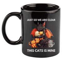 Just So We Are Clear This Cats Is Mine Lover Cat Dragon .Png 11oz C Handle Ceramic Mug