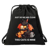 Just So We Are Clear This Cats Is Mine Lover Cat Dragon .Png Drawstring Bag