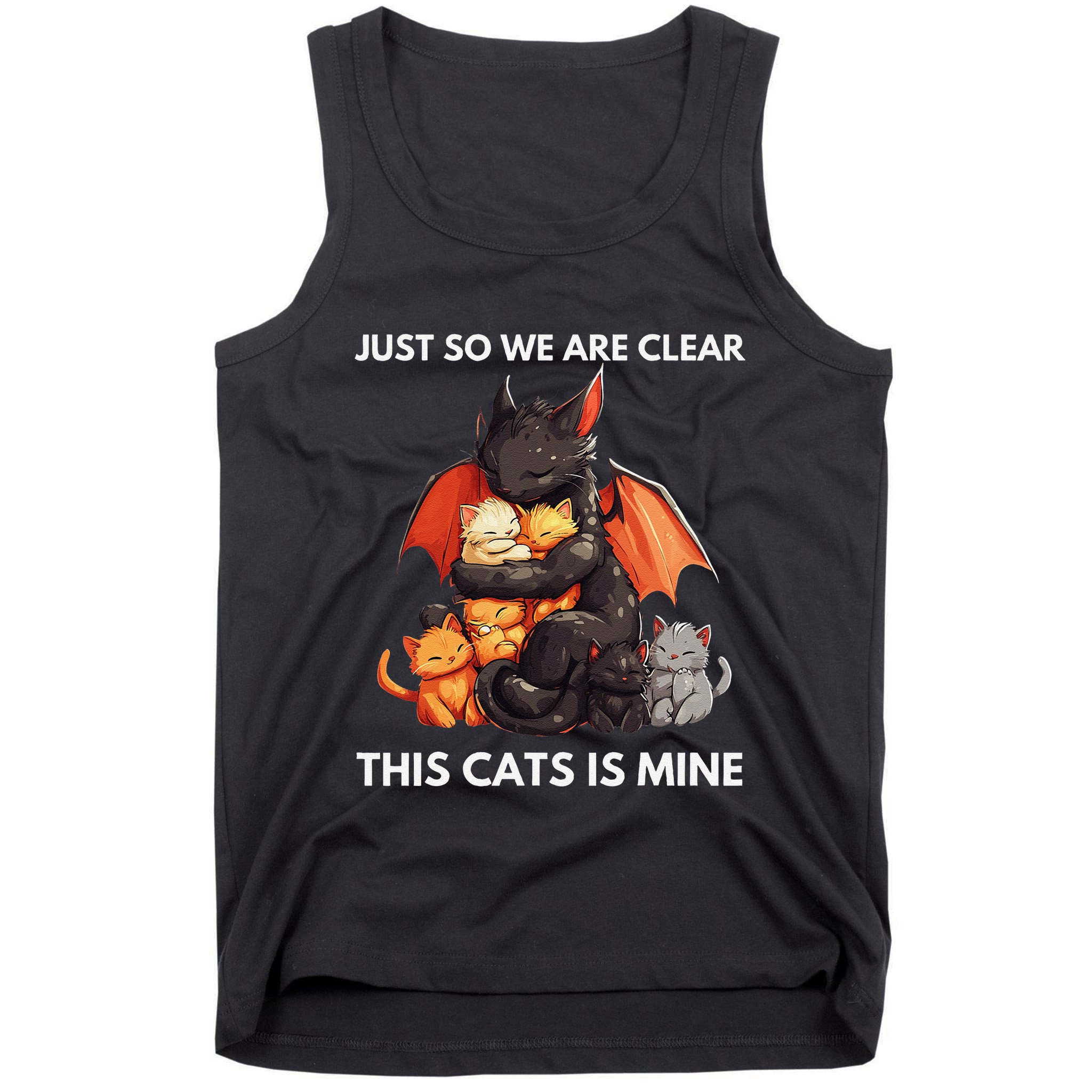Just So We Are Clear This Cats Is Mine Lover Cat Dragon .Png Tank Top