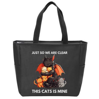Just So We Are Clear This Cats Is Mine Lover Cat Dragon .Png Zip Tote Bag