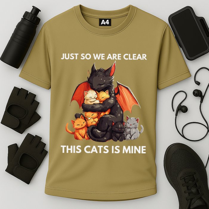 Just So We Are Clear This Cats Is Mine Lover Cat Dragon .Png Cooling Performance Crew T-Shirt