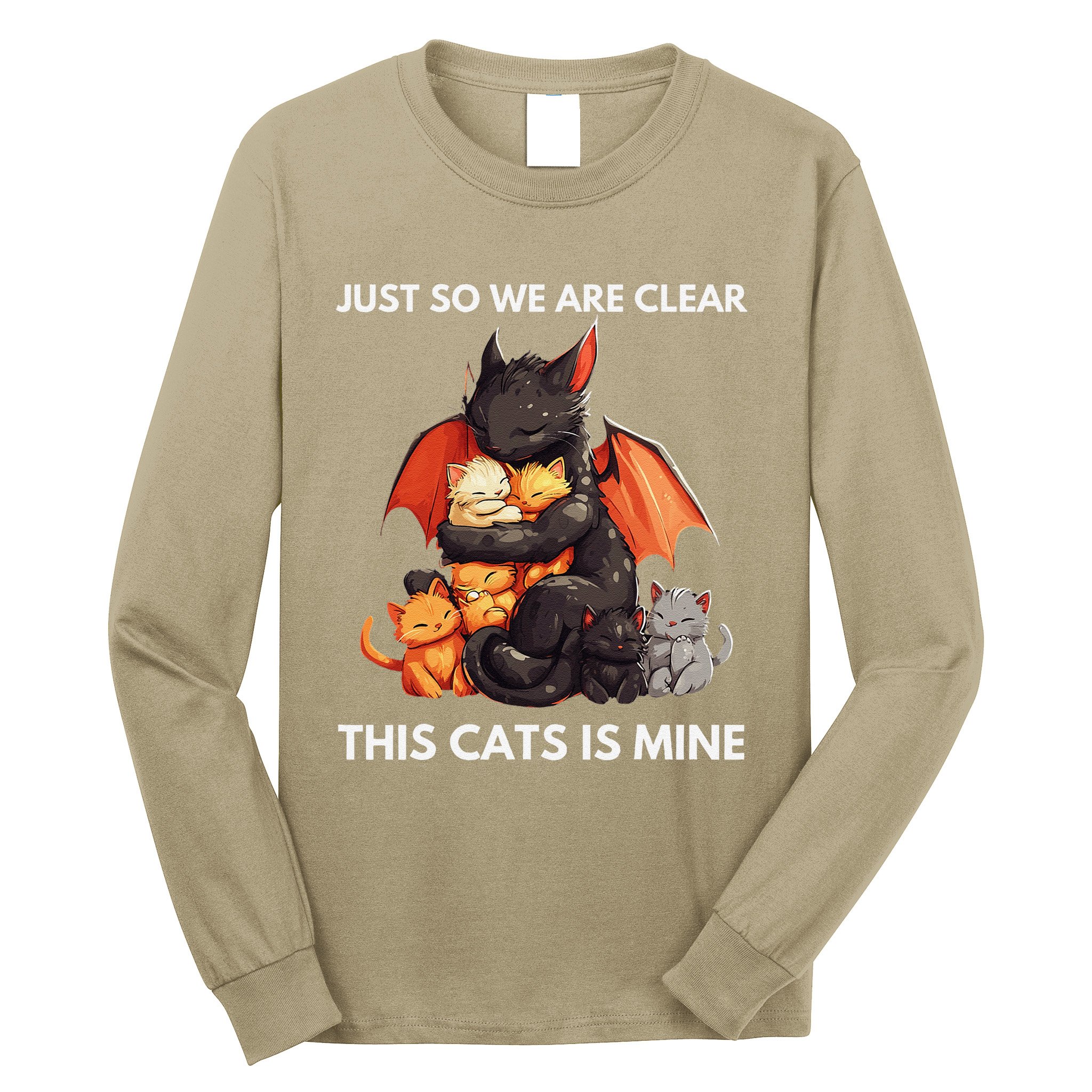 Just So We Are Clear This Cats Is Mine Lover Cat Dragon .Png Long Sleeve Shirt