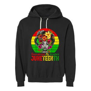 Juneteenth Shirts Women Remembering My Ancestors Black Women Garment-Dyed Fleece Hoodie