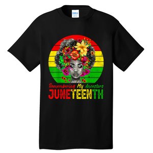 Juneteenth Shirts Women Remembering My Ancestors Black Women Tall T-Shirt