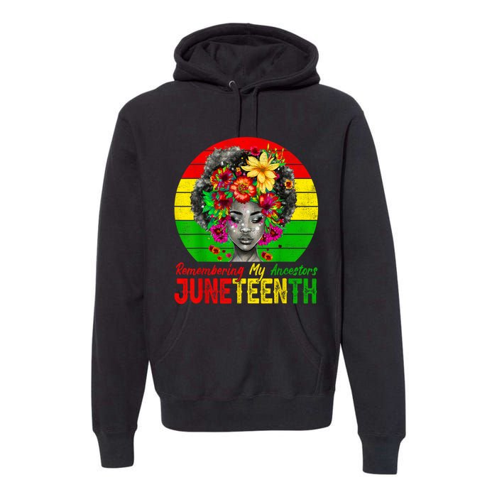 Juneteenth Shirts Women Remembering My Ancestors Black Women Premium Hoodie