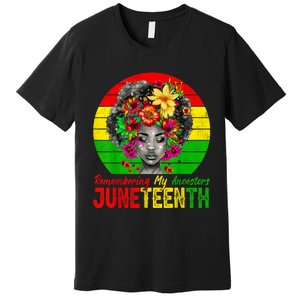 Juneteenth Shirts Women Remembering My Ancestors Black Women Premium T-Shirt