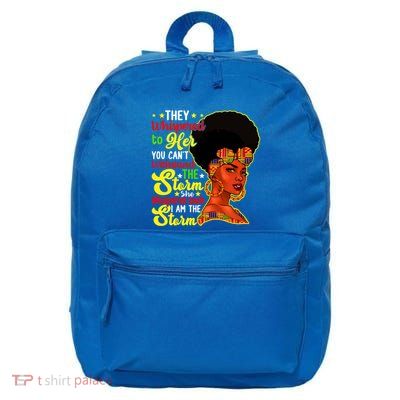Juneteenth She Whispered Back I Am The Storm Black History Gift 16 in Basic Backpack
