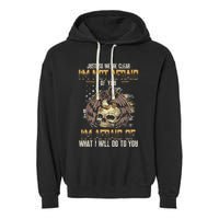 Just So We're Clear I'm Not Afraid Of You Garment-Dyed Fleece Hoodie